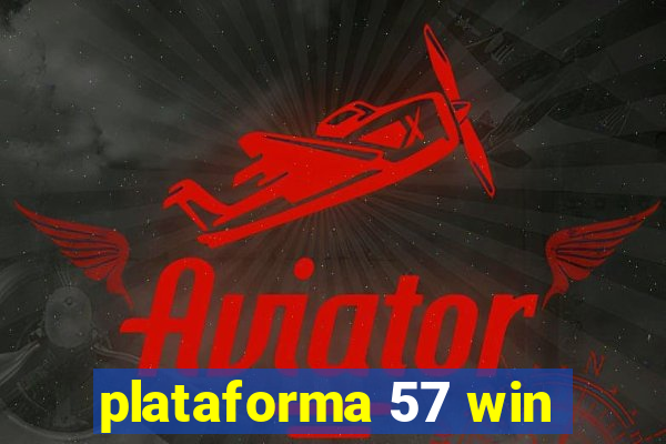 plataforma 57 win